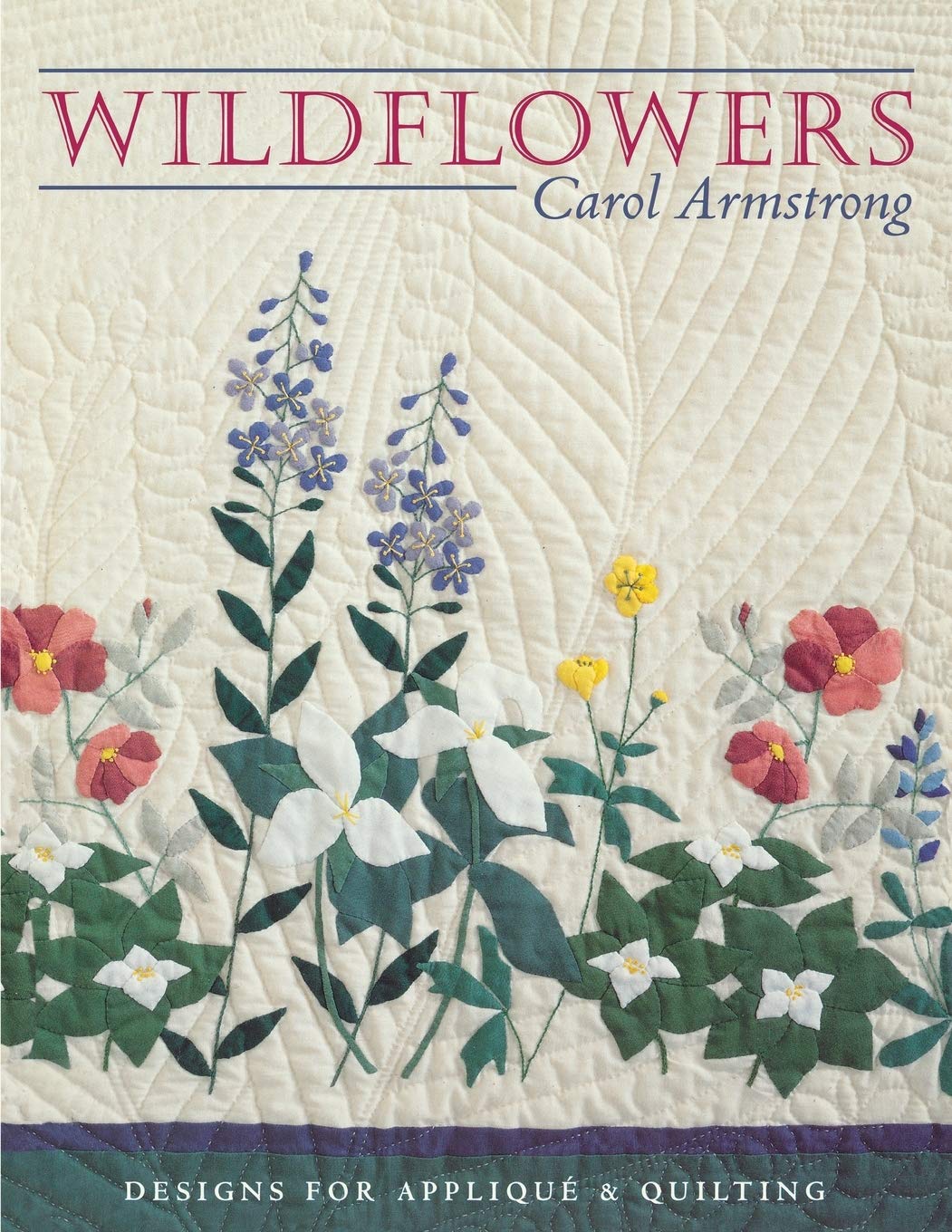 Wildflowers: Designs for Appliqu & Quilting,Used