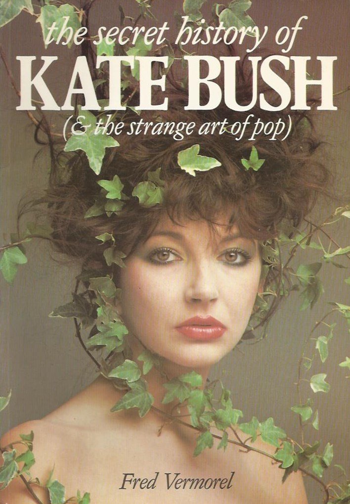 The Secret History of Kate Bush: (And the Strange Art of Pop) (AND THE STRANGE ART ON POP),New