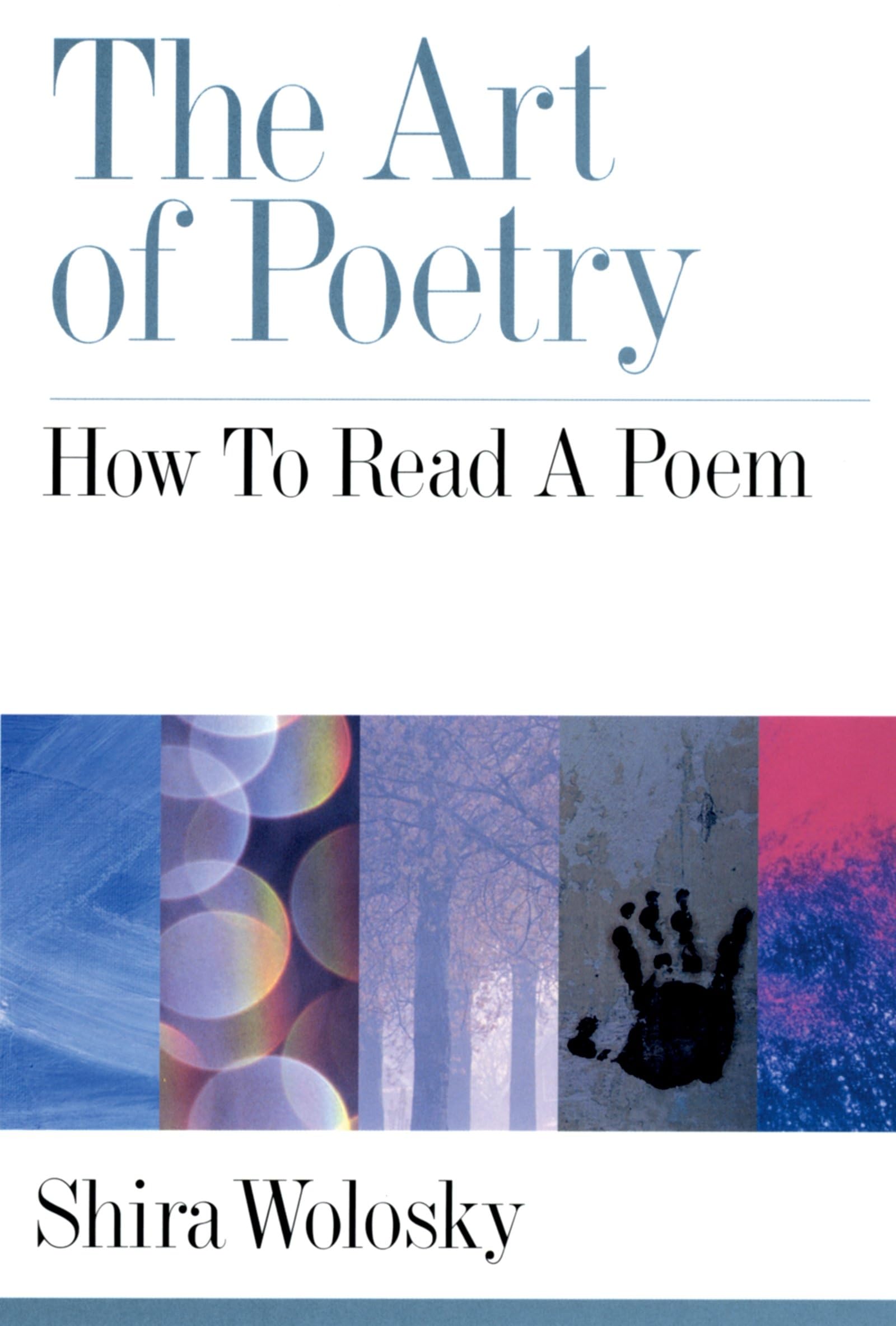 The Art Of Poetry: How To Read A Poem