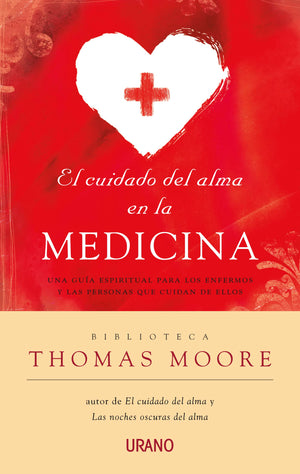 El cuidado del alma en la medicina: Una gua espiritual para los enfermos y las personas que cuidan de ellos (Biblioteca Thomas,Used