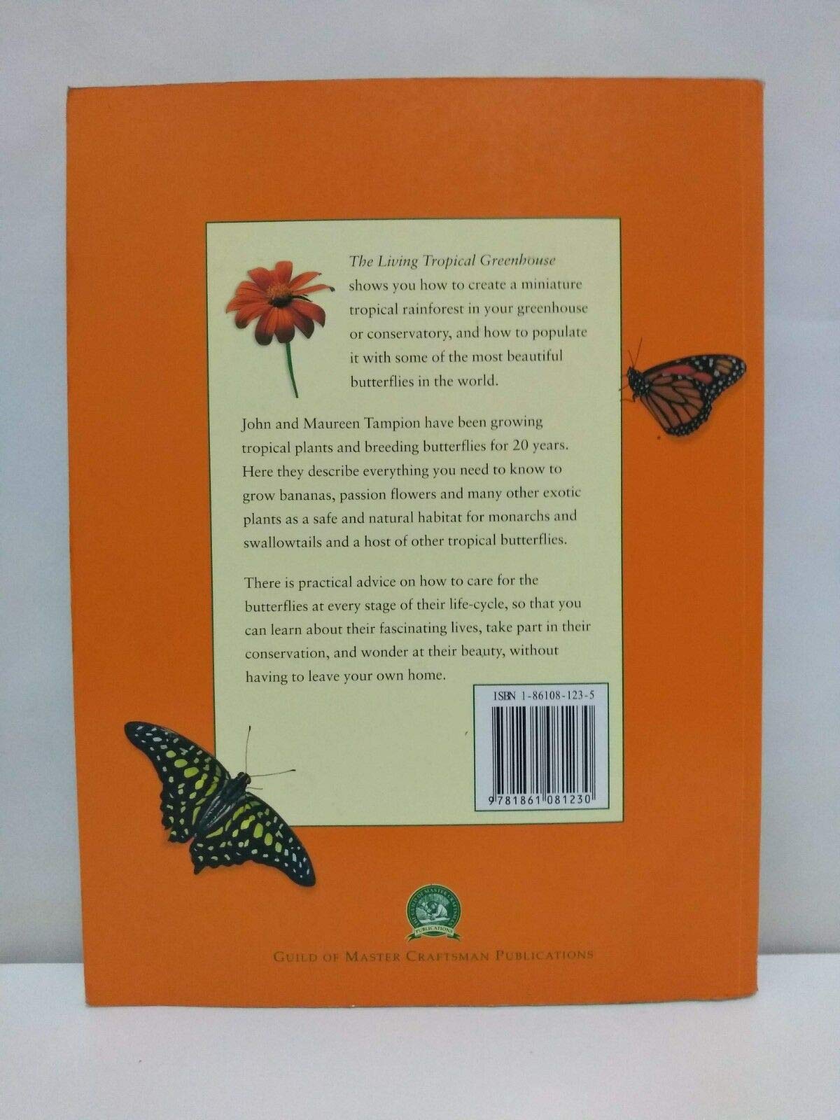 The Living Tropical Greenhouse: Creating a Haven for Butterflies,Used