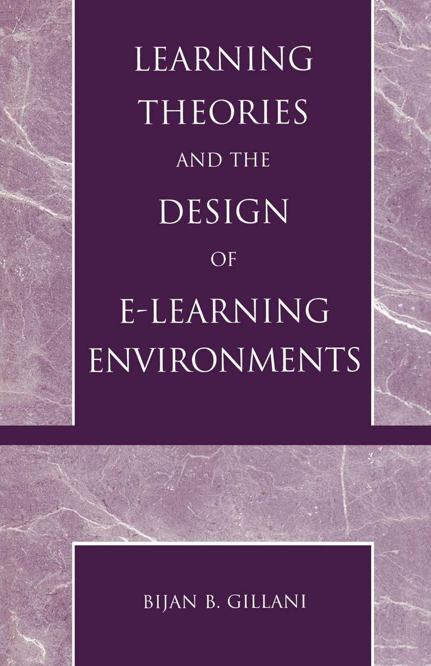 Learning Theories and the Design of ELearning Environments,New