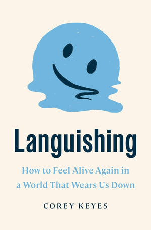 Languishing: How To Feel Alive Again In A World That Wears Us Down,Used