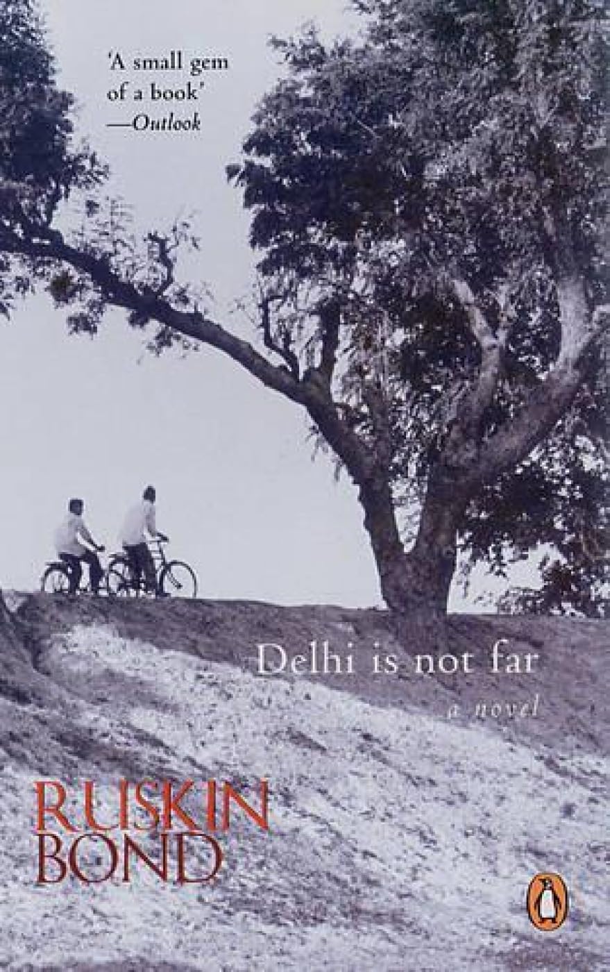Delhi is Not Far: A Novel [Oct 26, 2005] Bond, Ruskin,Used