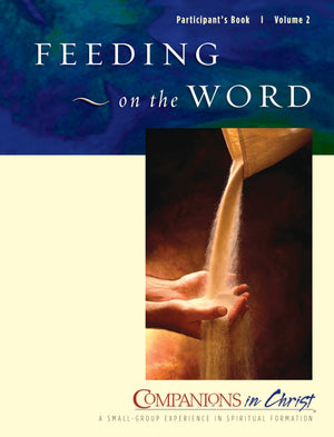 Feeding On The Word, Participants Book, Vol. 2: Companions In Christ,Used