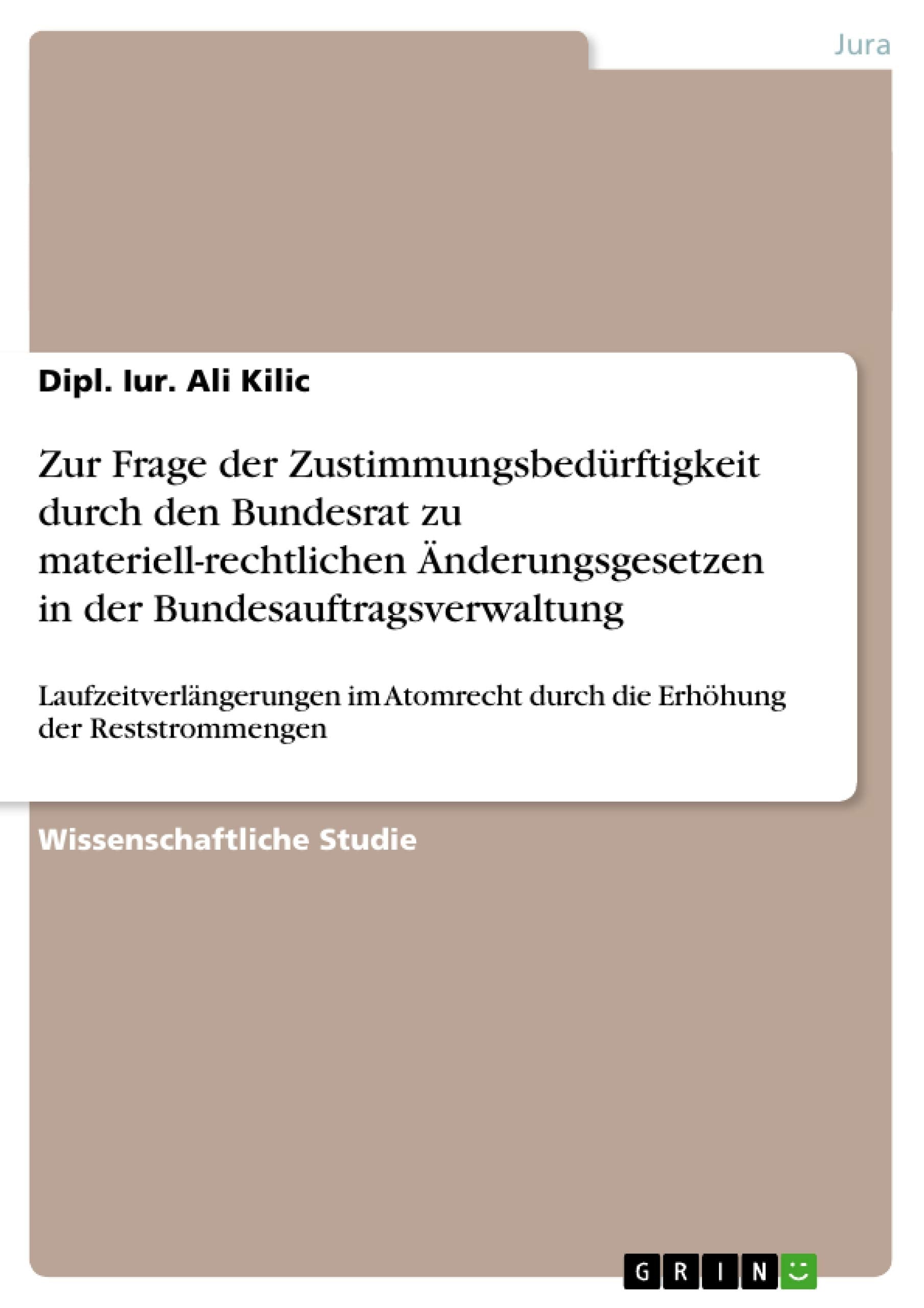Zur Frage der Zustimmungsbedrftigkeit durch den Bundesrat zu materiellrechtlichen nderungsgesetzen in der Bundesauftragsverwalt,Used