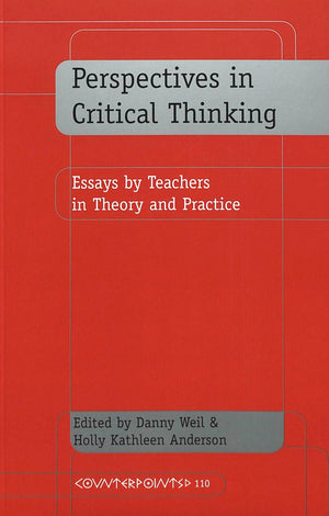 Perspectives in Critical Thinking: Essays by Teachers in Theory and Practice (Counterpoints),Used