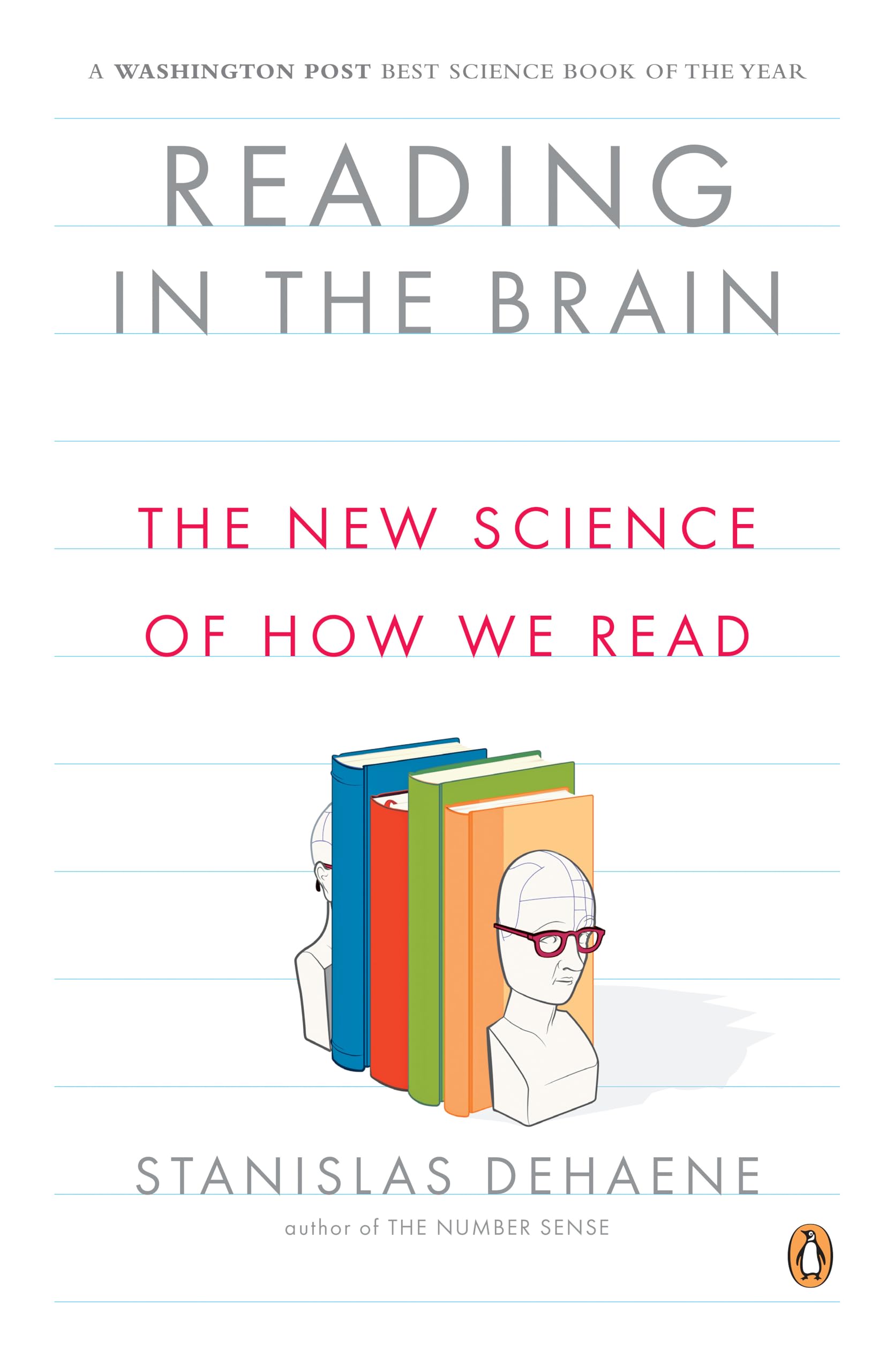 Reading In The Brain: The New Science Of How We Read-used
