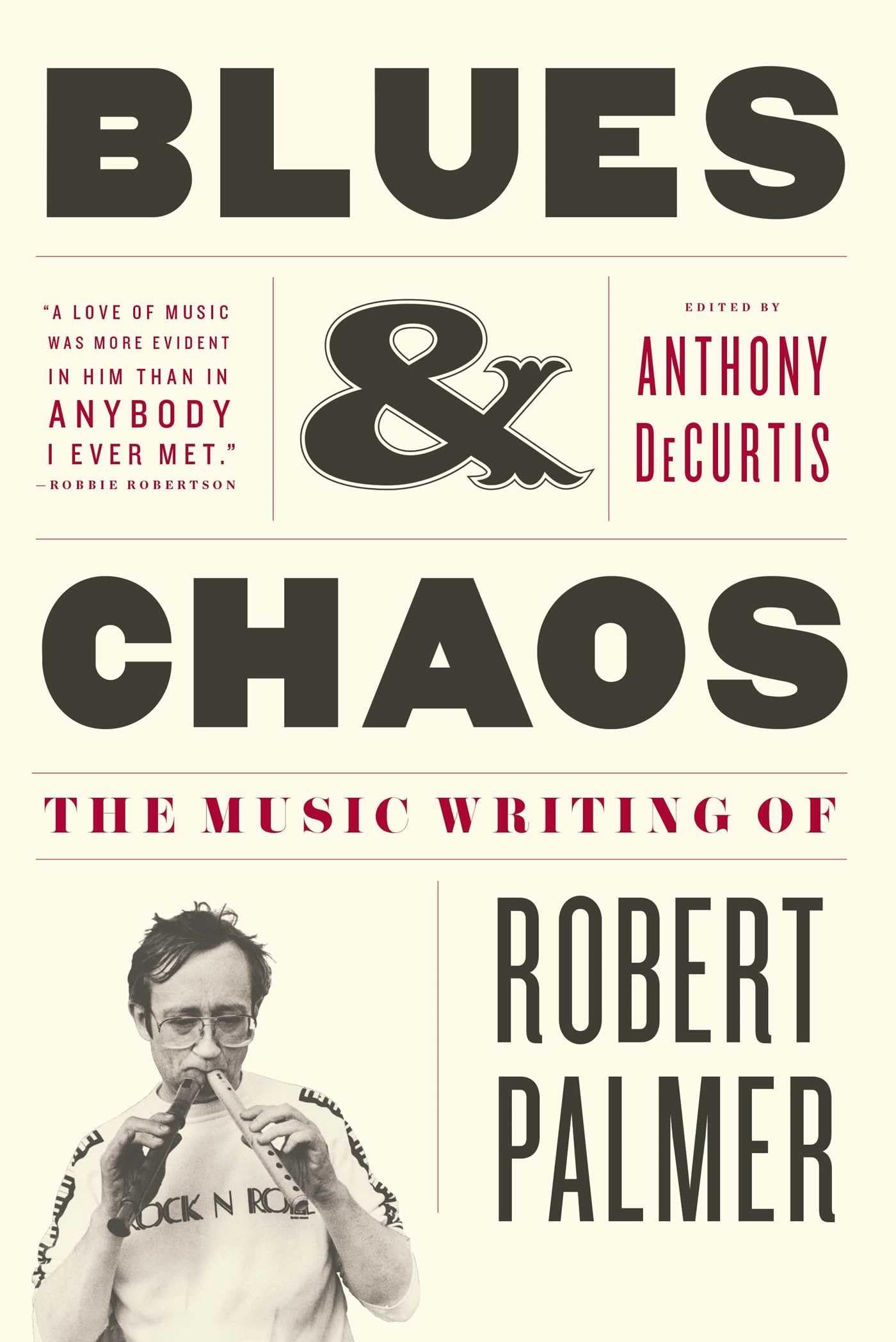 Blues & Chaos: The Music Writing of Robert Palmer,Used