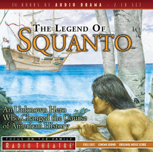 The Legend Of Squanto (Radio Theatre)