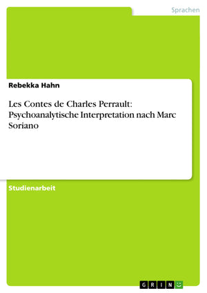 Les Contes De Charles Perrault: Psychoanalytische Interpretation Nach Marc Soriano (German Edition),Used