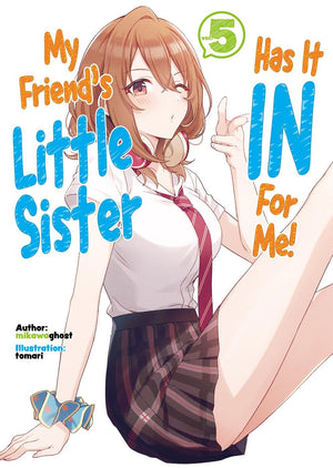 My FriendS Little Sister Has It In For Me! Volume 5 (Light Novel) (Volume 5)