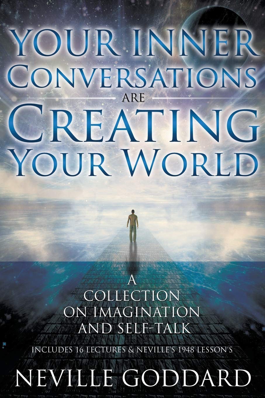 Neville Goddard: Your Inner Conversations Are Creating Your World (Paperback),New