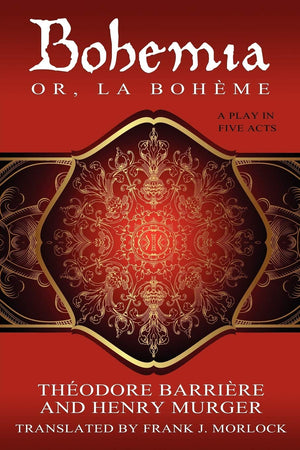 Bohemia; Or, La Bohme: A Play In Five Acts,Used