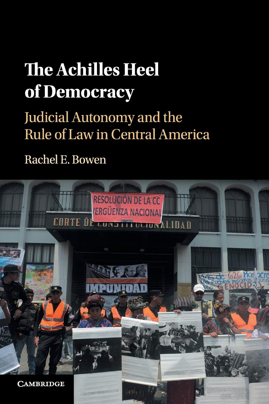 The Achilles Heel of Democracy: Judicial Autonomy and the Rule of Law in Central America,Used