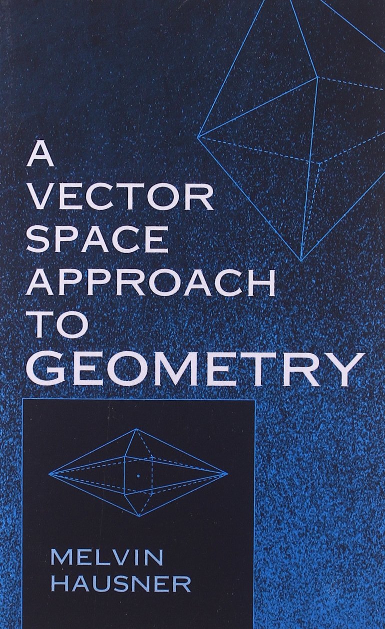 A Vector Space Approach To Geometry (Dover Books On Mathematics)-new