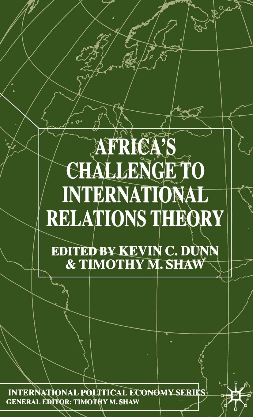 Africas Challenge to International Relations Theory (International Political Economy Series)