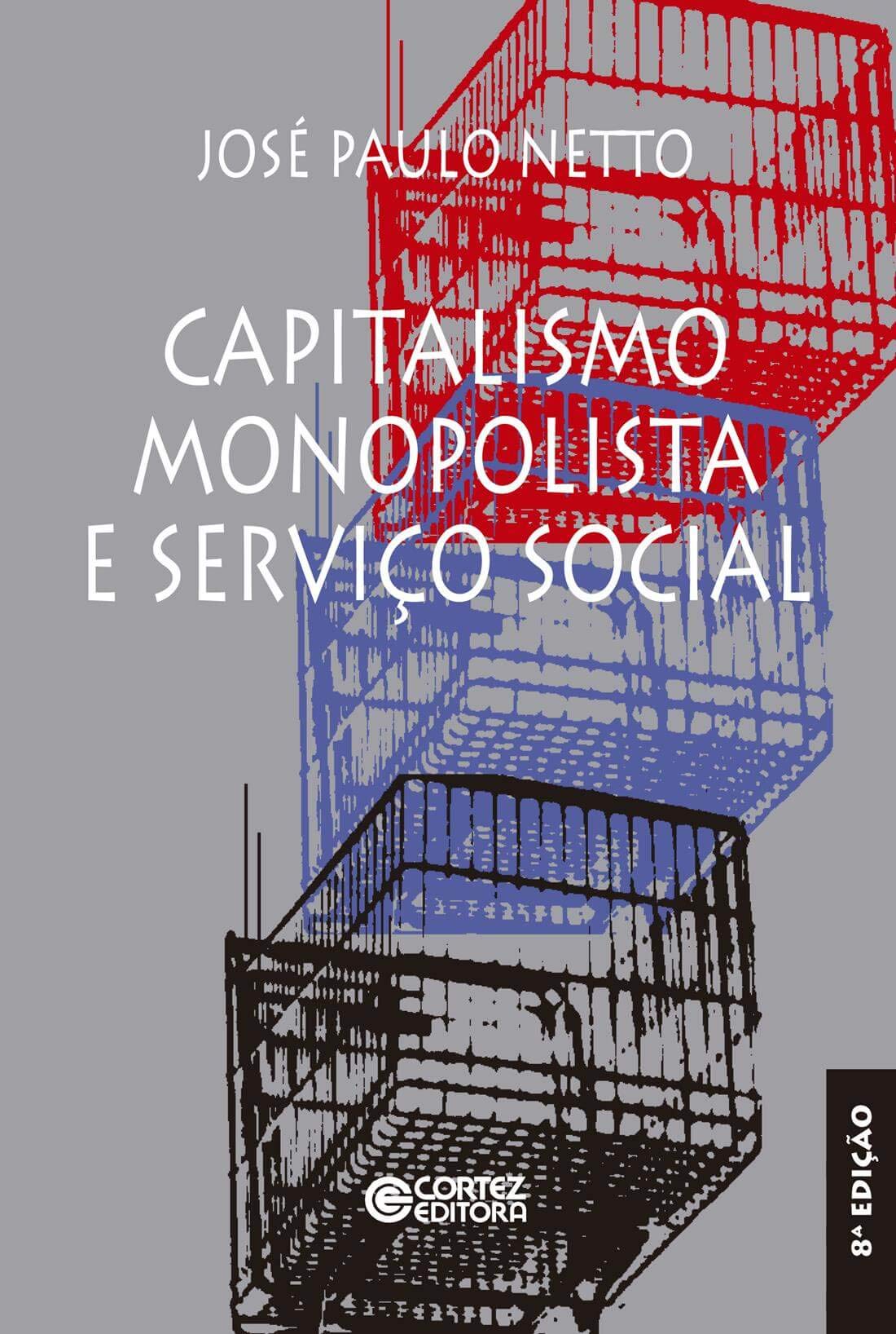 Capitalismo monopolista e servico social (Portuguese Edition),New