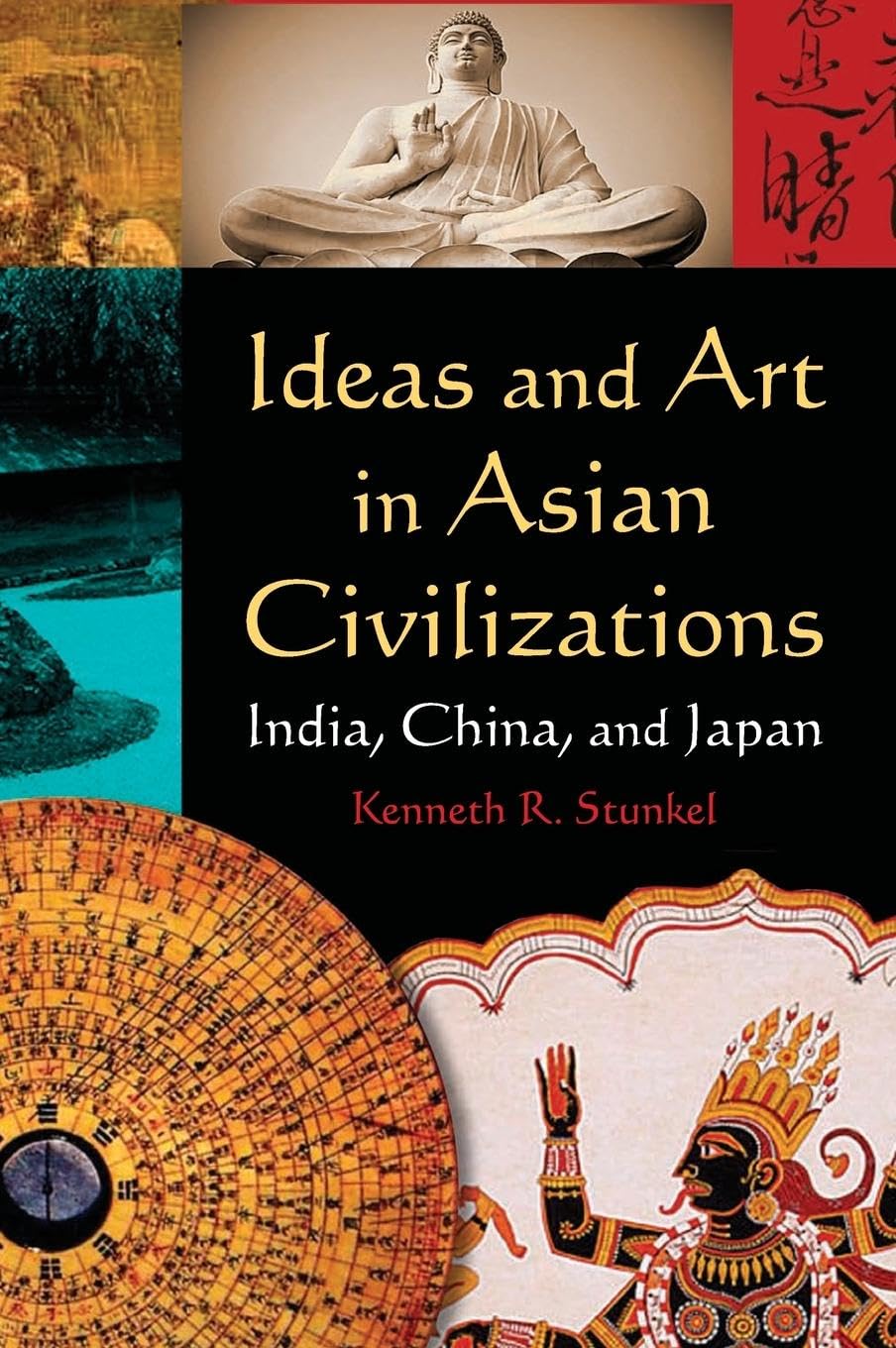 Ideas and Art in Asian Civilizations: India, China and Japan (East Gate Books),Used