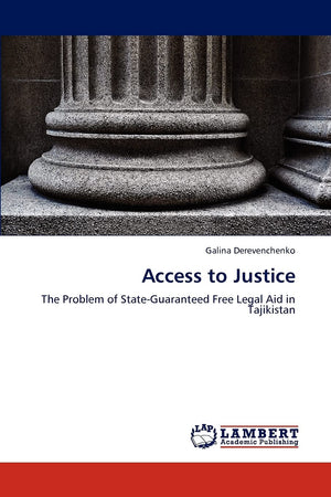 Access to Justice: The Problem of StateGuaranteed Free Legal Aid in Tajikistan,Used