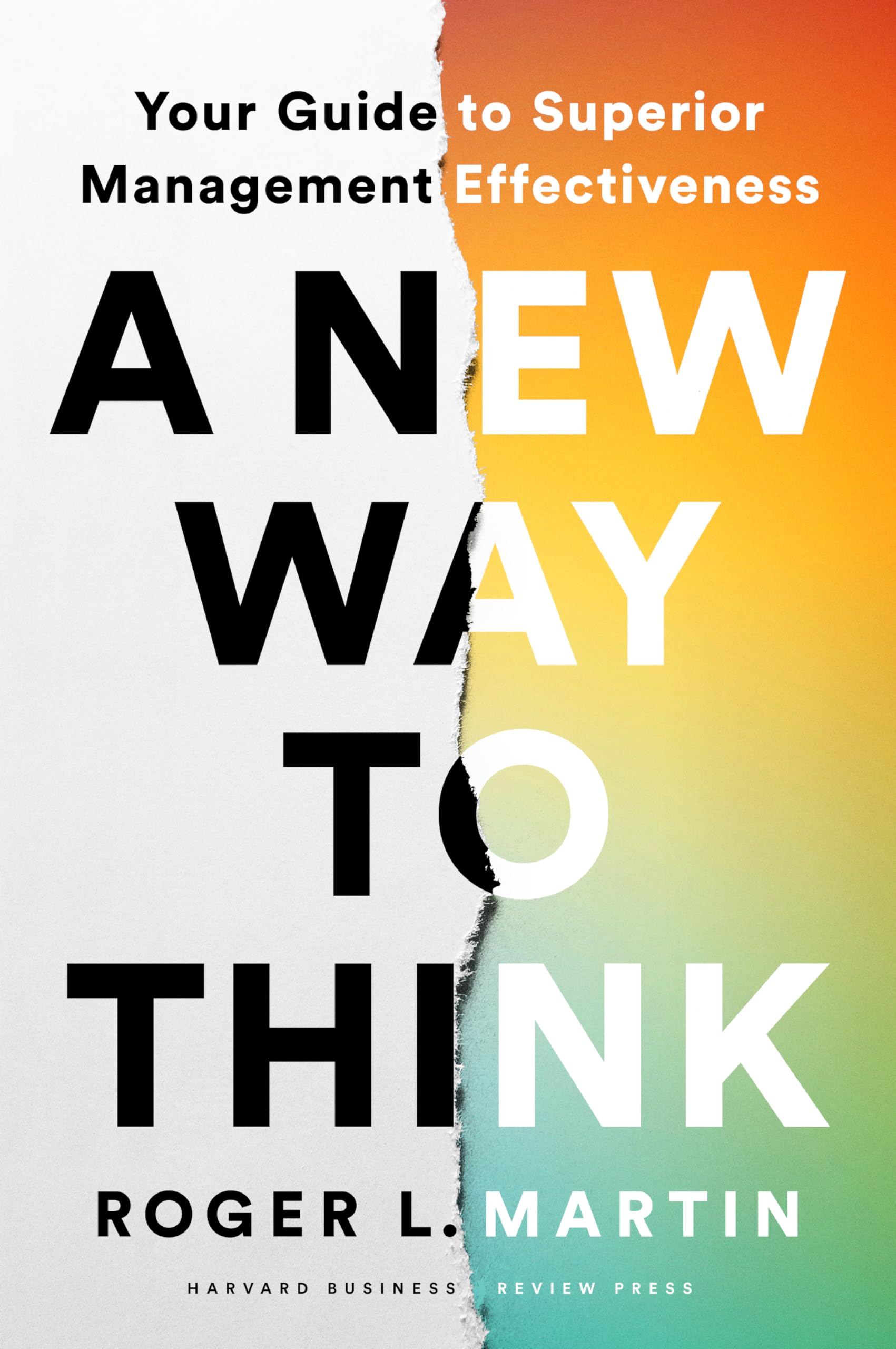 A New Way to Think: Your Guide to Superior Management Effectiveness,Used
