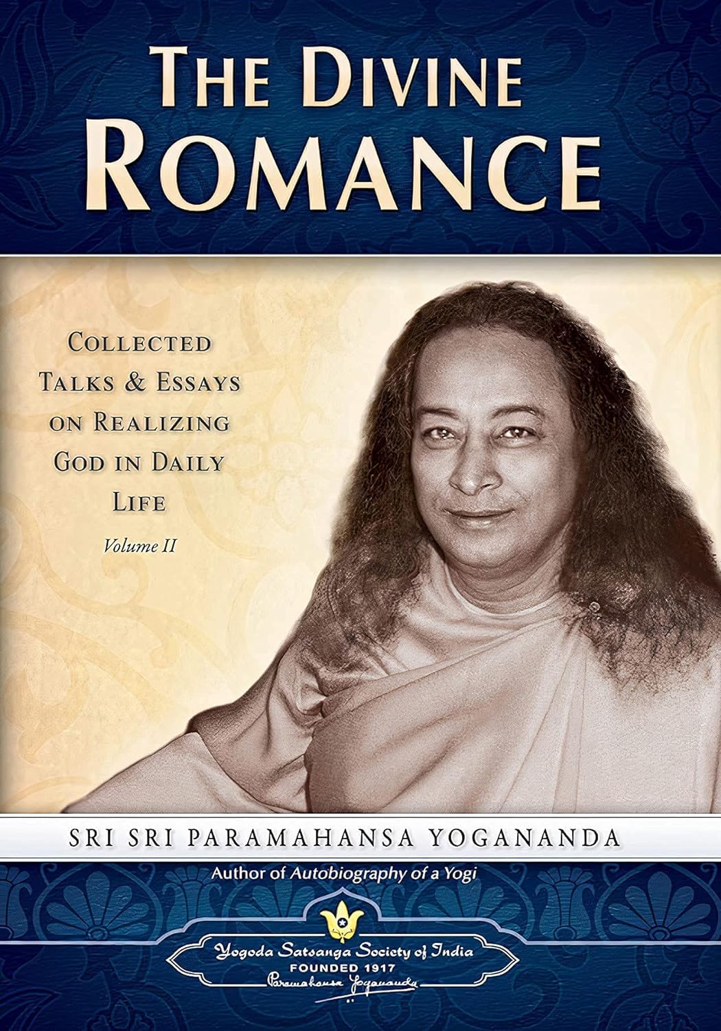 The Divine Romance: Collected Talks And Essays On Realizing God In Daily Life: 2