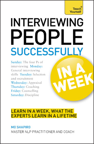 Interviewing People Successfully In a Week: A Teach Yourself Guide,Used