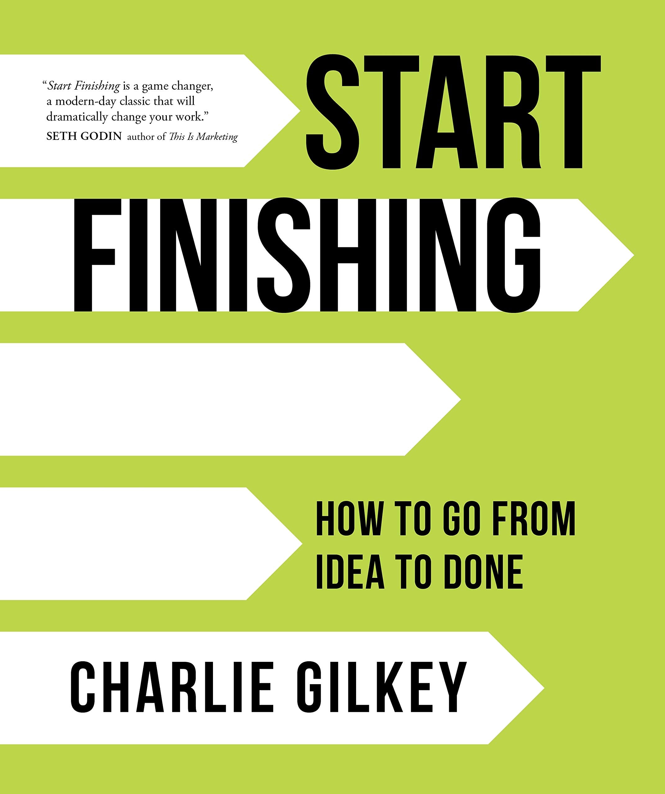 Start Finishing: How to Go from Idea to Done,Used