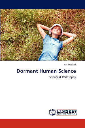 Dormant Human Science: Science & Philosophy,Used