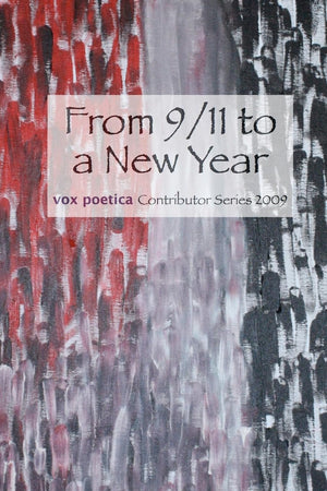 From 9/11 To A New Year: Vox Poetica Contributor Series 2009,Used