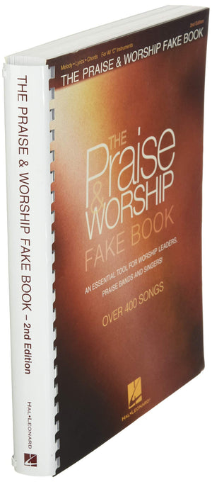 The Praise and Worship Fake Book: 400+ Contemporary and Traditional Songs for C Instruments  Sheet Music with Chords, Lyrics and,New