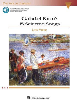 Gabriel Faure: 15 Selected Songs  Low Voice (Book/Online Audio) (Vocal Library),Used
