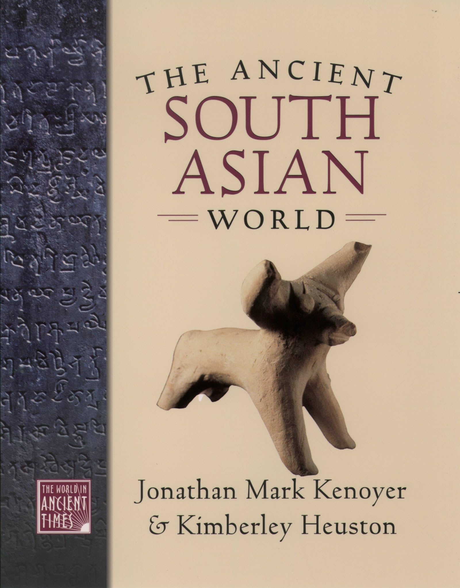 The Ancient South Asian World (The ^AWorld in Ancient Times),New