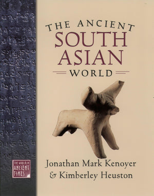 The Ancient South Asian World (The ^AWorld in Ancient Times),New