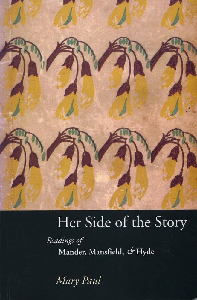 Her Side of the Story: Readings of Mander, Mansfield & Hyde,Used