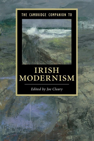 The Cambridge Companion to Irish Modernism (Cambridge Companions to Literature),Used