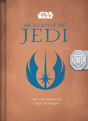 Star Wars: The Secrets Of The Jedi (Middle Grade Edition): The Chronicles Of Luke Skywalker