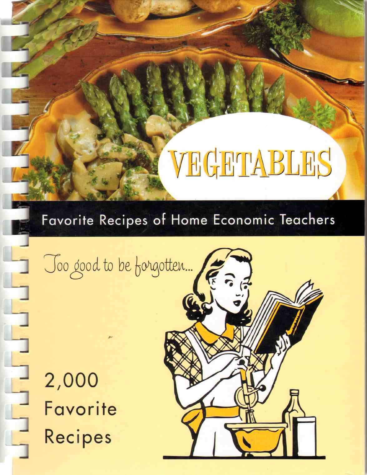 Vegetables: Favorite Recipes of Home Economic Teachers,Used