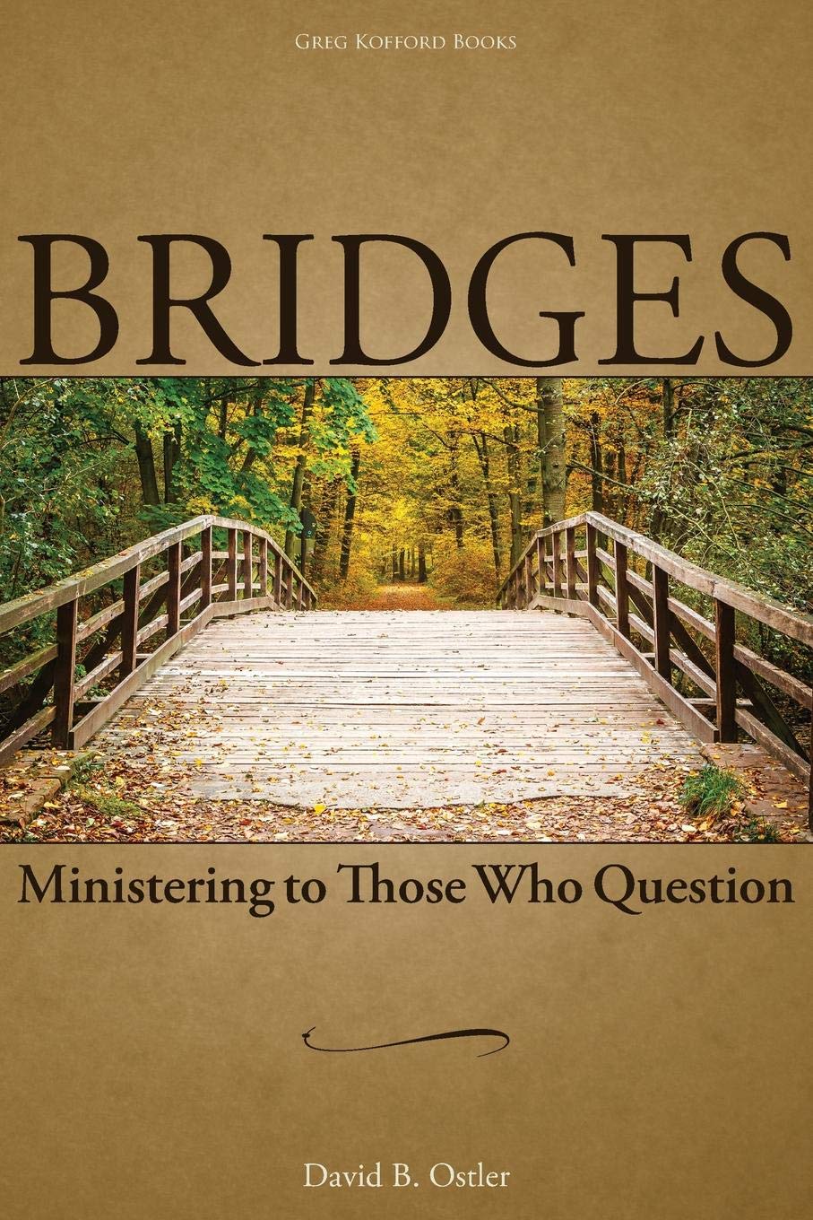 Bridges: Ministering To Those Who Question,Used