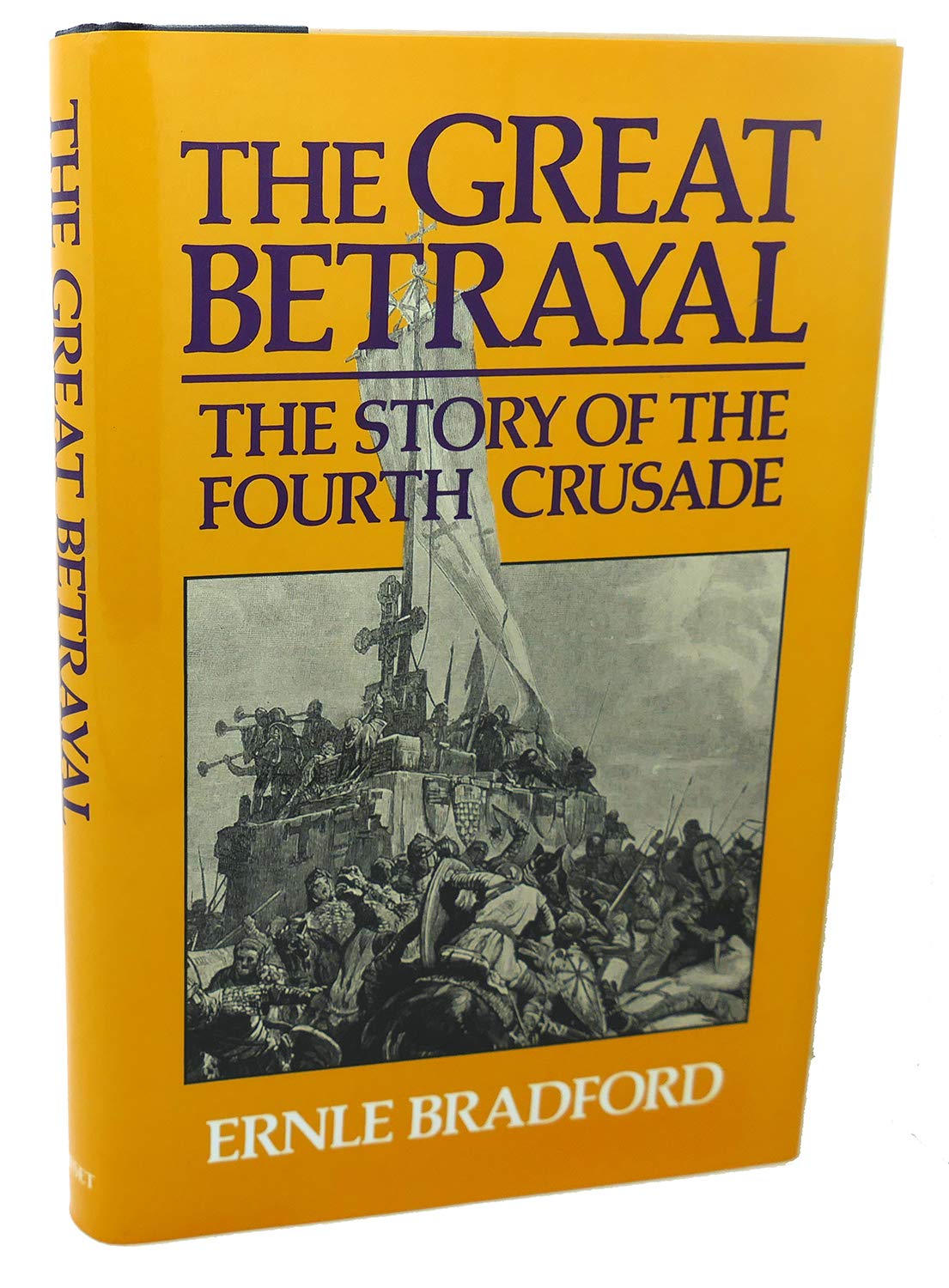 Great Betrayal: The Story of the Fourth Crusade,Used