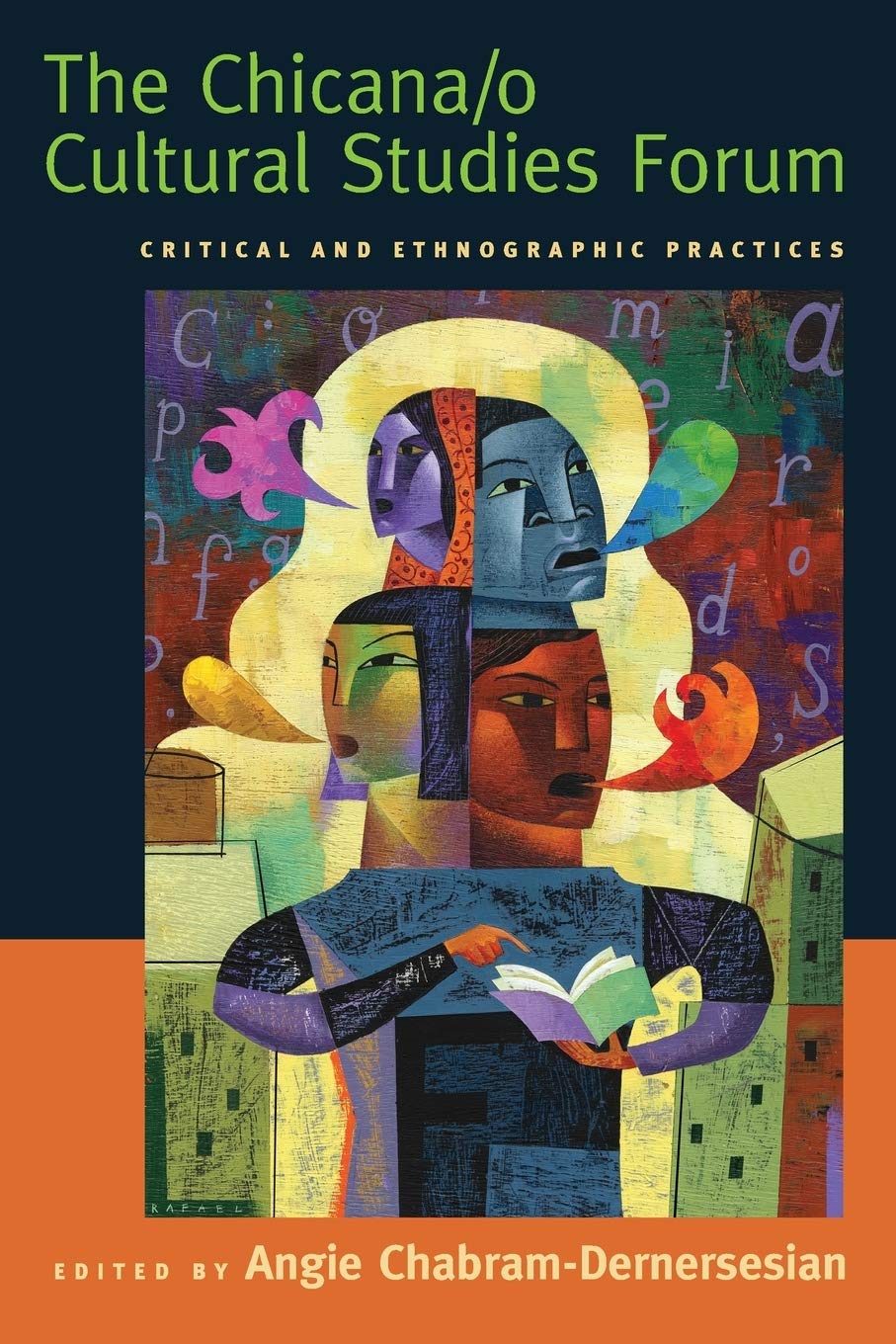 The Chicana/O Cultural Studies Forum: Critical And Ethnographic Practices,Used