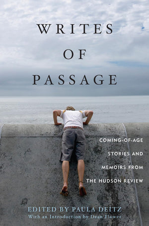 Writes of Passage: ComingofAge Stories and Memoirs from The Hudson Review,Used