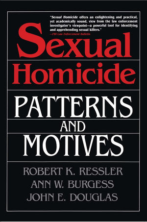 Sexual Homicide: Patterns And Motives