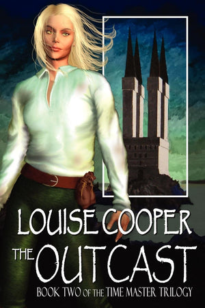 The Outcast (Time Master Trilogy)