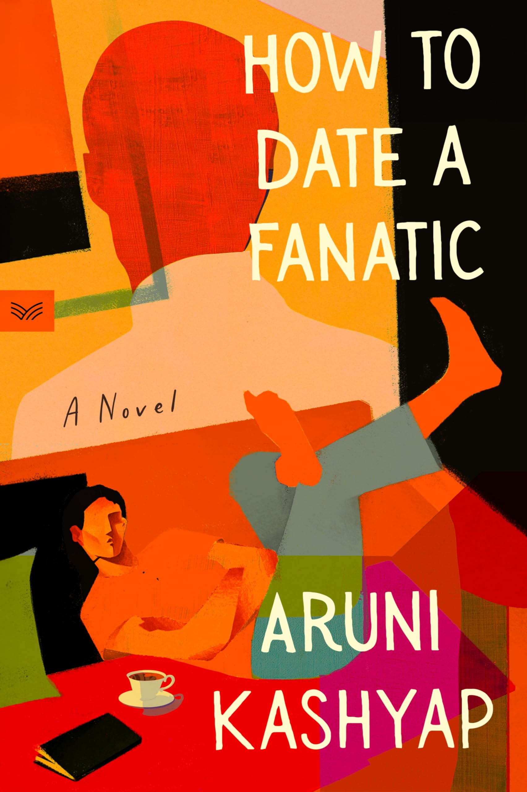 How To Date A Fanatic: A Novel