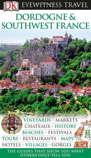 Dordogne & Southwest France (Eyewitness Travel Guides),New
