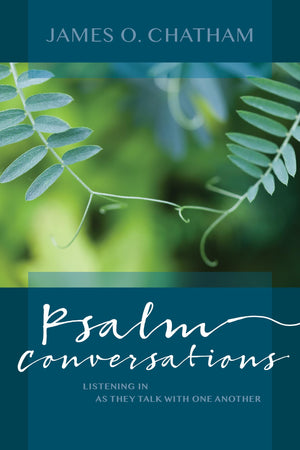 Psalm Conversations: Listening In As They Talk With One Another,Used
