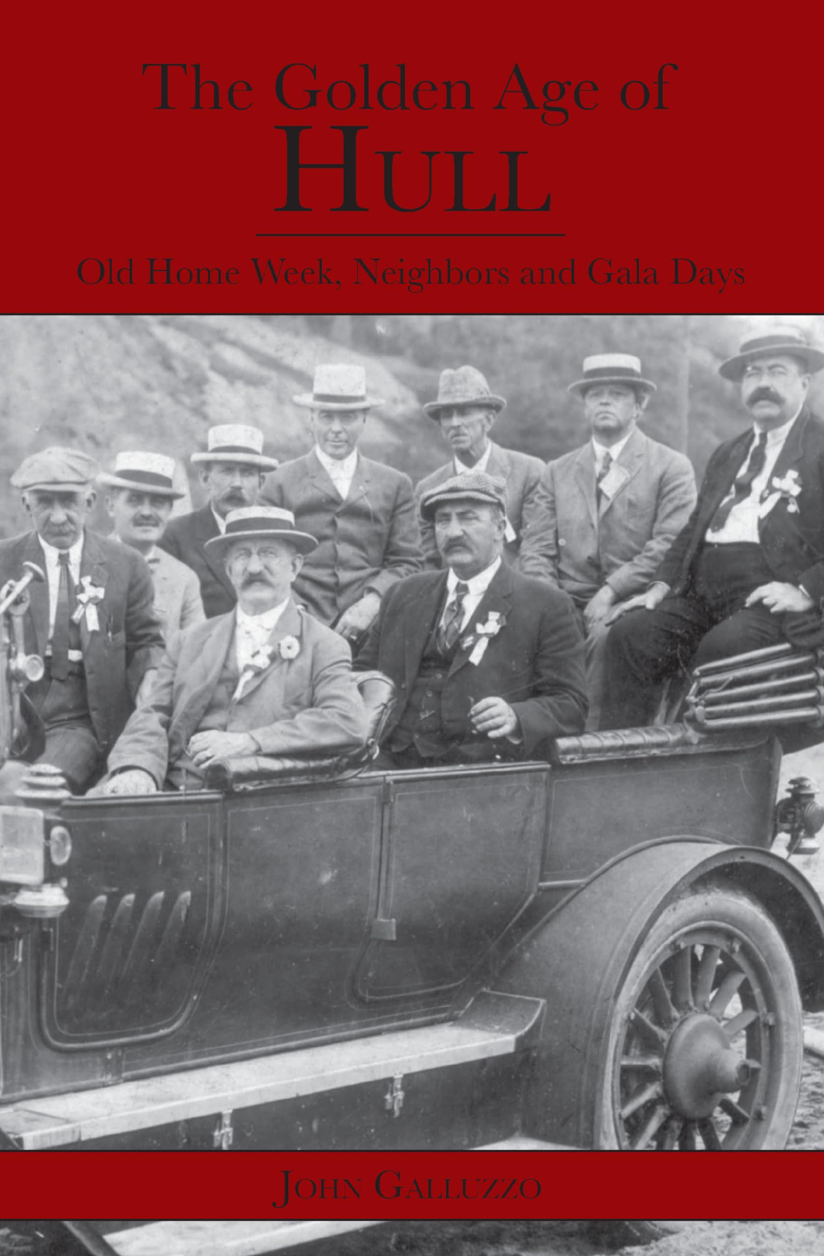 The Golden Age of Hull:: Old Home Week, Neighbors and Gala Days (American Chronicles),Used