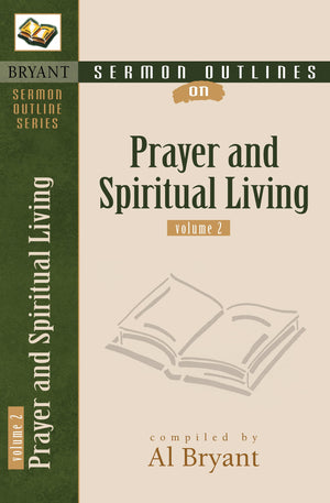 Sermon Outlines On Prayer And Spiritual Living (Bryant Sermon Outline),Used