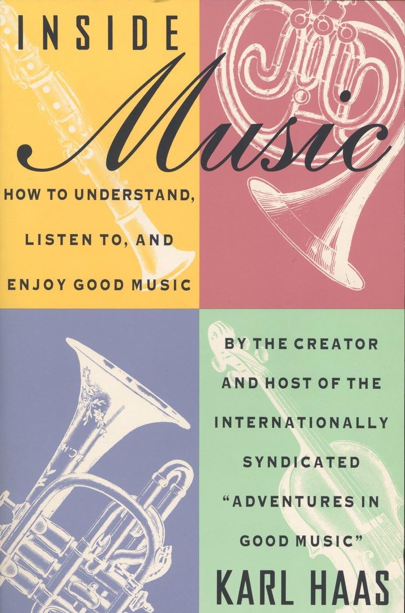 Inside Music: How to Understand, Listen to, and Enjoy Good Music,Used